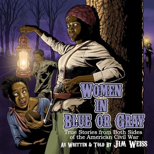 Beispielbild fr Women in Blue or Gray: True Stories from Both Sides of the American Civil War Format: AudioCD zum Verkauf von INDOO
