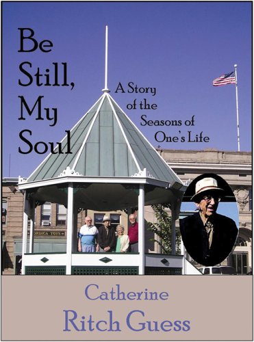 Beispielbild fr Be Still, My Soul : A Story of the Seasons of One's Life zum Verkauf von Better World Books