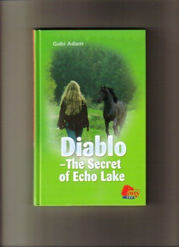 Beispielbild fr Diablo - the Secret of Echo Lake zum Verkauf von Better World Books