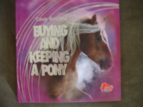 Imagen de archivo de Buying and Keeping a Pony a la venta por Once Upon A Time Books