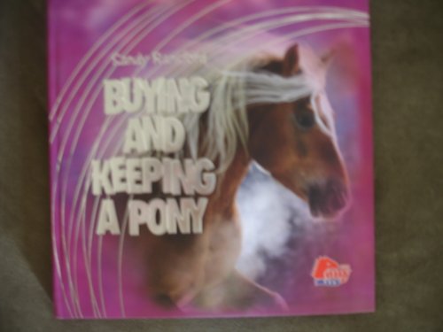 Stock image for Buying and Keeping a Pony for sale by ThriftBooks-Atlanta