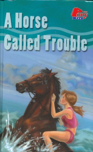 Imagen de archivo de A Horse Called Trouble (Pony) a la venta por Once Upon A Time Books