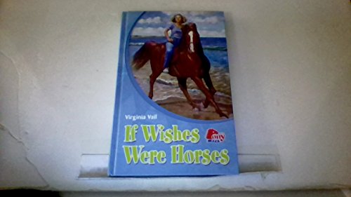 Stock image for If Wishes Were Horses for sale by Once Upon A Time Books