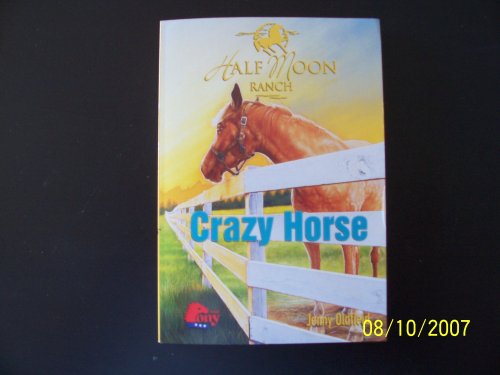 9781933343556: Title: Half Moon Ranch 03 Crazy Horse