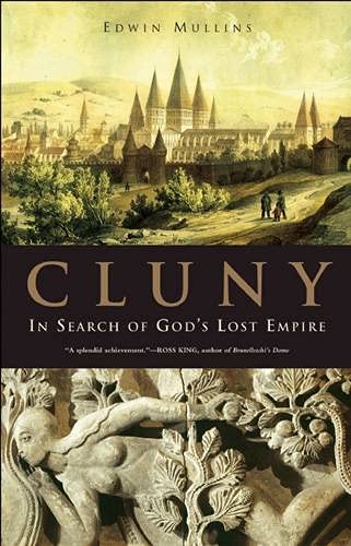 9781933346007: Cluny: In Search of God's Lost Empire