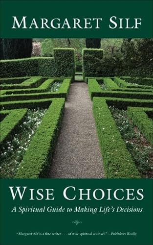 Imagen de archivo de Wise Choices: A Spiritual Guide to Making Life's Decisions a la venta por BooksRun