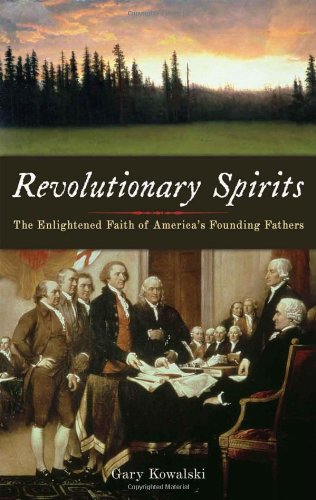 Beispielbild fr Revolutionary Spirits : The Enlightened Faith of America's Founding Fathers zum Verkauf von Better World Books