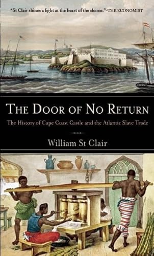 Beispielbild fr The Door of No Return: The History of Cape Coast Castle and the Atlantic Slave Trade zum Verkauf von WorldofBooks