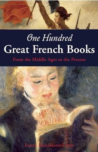 9781933346229: One Hundred Great French Books: From the Middle Ages to the Present