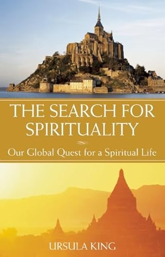 Beispielbild fr The Search for Spirituality: Our Global Quest for a Spiritual Life zum Verkauf von WorldofBooks