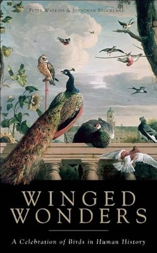 Beispielbild fr Winged Wonders: A Celebration of Birds in Human History zum Verkauf von HPB Inc.