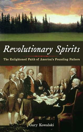 Stock image for Revolutionary Spirits: the enlightened faith of America's Founding Fathers for sale by Gil's Book Loft