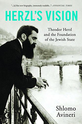 Stock image for Herzl's Vision: Theodor Herzl and the Foundation of the Jewish State for sale by Bookensteins