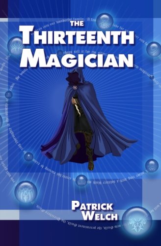 The Thirteenth Magician (9781933353586) by Welch, Patrick
