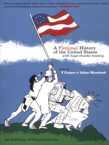 Imagen de archivo de A Fictional History of the United States (with Huge Chunks Missing) a la venta por More Than Words