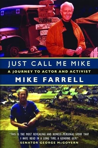 9781933354088: Just Call Me Mike: A Journey from Actor to Activist: My Journey from Actor to Activist