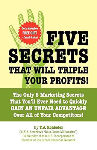 Five Secrets That Will Triple Your Profits! - Rohleder, T.J.