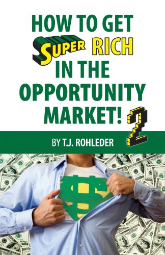 Stock image for How to Get Super Rich in the Opportunity Market 2 for sale by Goodwill of Colorado