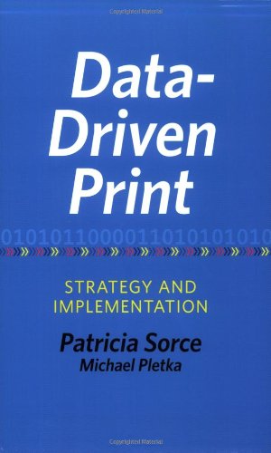 Imagen de archivo de Data-Driven Print: Strategy and Implementation (Printing Industry Center) a la venta por Front Cover Books