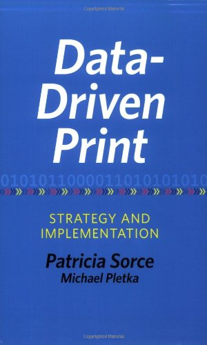 Stock image for Data-Driven Print: Strategy and Implementation (Printing Industry Center) for sale by Hippo Books