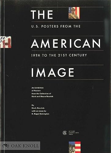 Imagen de archivo de The American Image: U. S. Posters from the 19th to the 20th Century a la venta por ThriftBooks-Atlanta