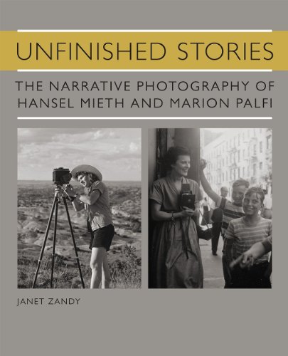 Beispielbild fr Unfinished Stories: The Narrative Photography of Hansel Mieth and Marion Palfi zum Verkauf von ThriftBooks-Dallas