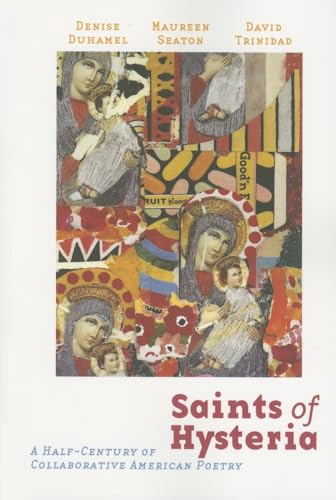 Imagen de archivo de Saints of Hysteria: A Half-Century of Collaborative American Poetry a la venta por Hafa Adai Books