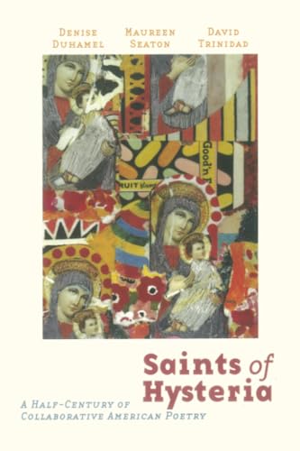 9781933368184: Saints of Hysteria: A Half-Century of Collaborative American Poetry