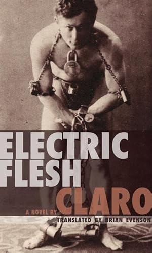 Electric Flesh: A Novel (9781933368238) by Claro