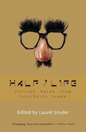 Beispielbild fr Half/Life: Jew-ish Tales from Interfaith Homes zum Verkauf von Wonder Book