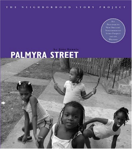 Stock image for Palmyra Street (The Neighborhood Story Project) for sale by Ergodebooks