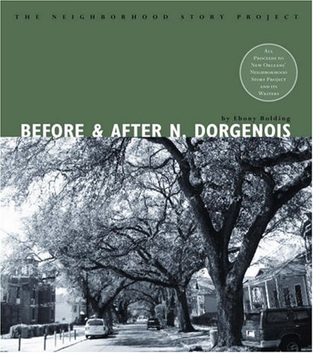 Imagen de archivo de Before and After North Dorgenois (The Neighborhood Story Project) a la venta por SecondSale