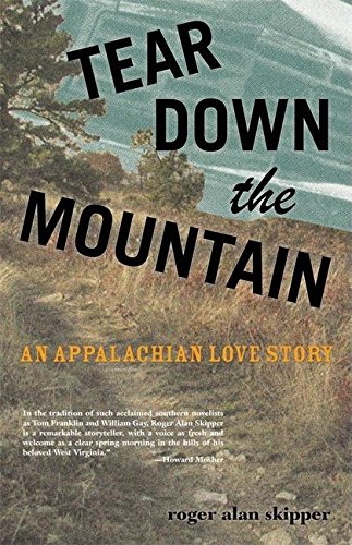 Stock image for Tear Down the Mountain: An Appalachian Love Story for sale by Wonder Book