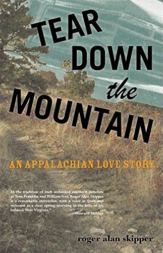 9781933368344: Tear Down the Mountain: An Appalachian Love Story