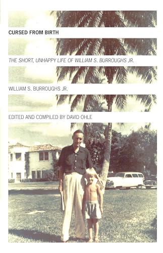 Beispielbild fr Cursed from Birth: The Short, Unhappy Life of William S. Burroughs, Jr. zum Verkauf von ThriftBooks-Atlanta