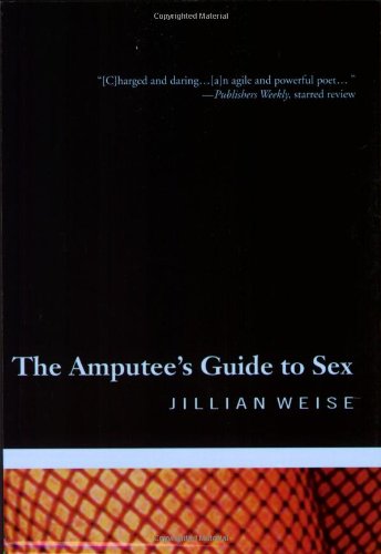 Beispielbild fr The Amputee's Guide to Sex zum Verkauf von WorldofBooks