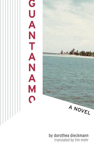 9781933368542: Guantanamo: A Novel