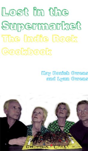 9781933368894: Lost in the Supermarket: The Indie Rock Cookbook