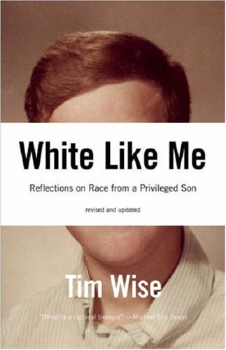 Imagen de archivo de White Like Me: Reflections on Race from a Privileged Son a la venta por Gulf Coast Books