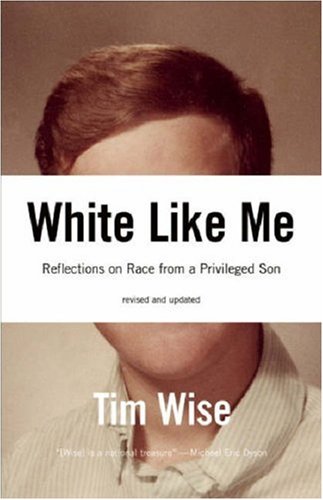 Stock image for White Like Me: Reflections on Race from a Privileged Son for sale by Gulf Coast Books