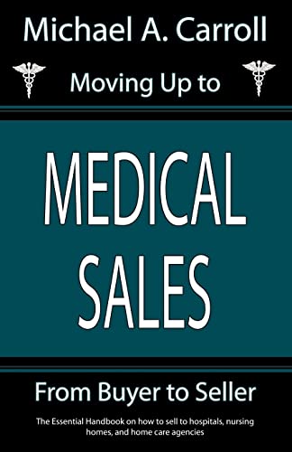 Beispielbild fr Moving Up to Medical Sales zum Verkauf von Buchpark