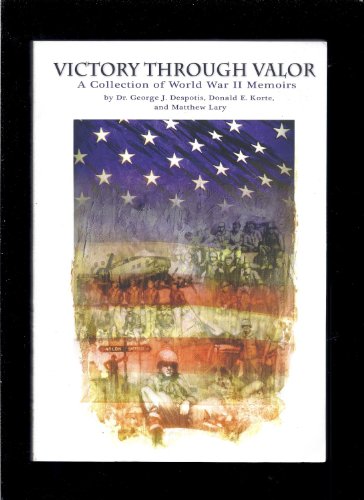 Stock image for Victory Through Valor: A Collection of World War II Memoirs for sale by Read&Dream