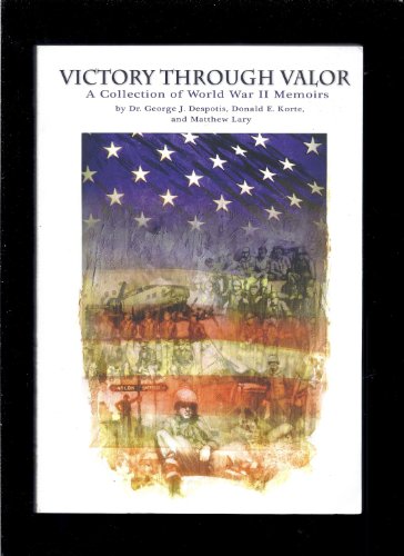 Stock image for Victory Through Valor: A Collection of World War II Memoirs for sale by Granada Bookstore,            IOBA