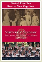 Beispielbild fr Visitation Academy - Educating the Mind and Heart 1833-2008 zum Verkauf von Project HOME Books