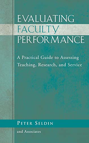 Beispielbild fr Evaluating Faculty Performance: A Practical Guide to Assessing Teaching, Research, and Service zum Verkauf von Anybook.com
