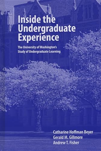 Beispielbild fr Inside the Undergraduate Experience: The University of Washington's Study of Undergraduate Learning zum Verkauf von Books From California