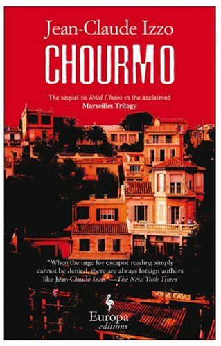 Chourmo (Marseilles Trilogy) (9781933372174) by Jean-Claude Izzo