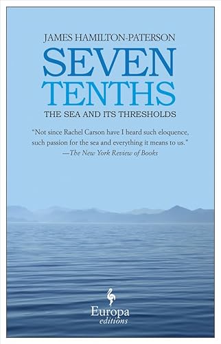 Beispielbild fr Seven Tenths: The Sea and Its Thresholds zum Verkauf von ThriftBooks-Atlanta