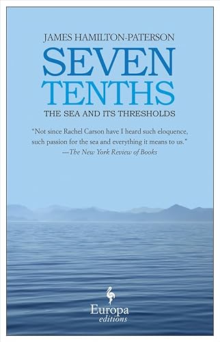 9781933372693: Seven Tenths: The Sea and Its Thresholds