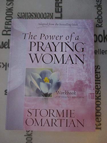 Stock image for The Power of a Praying Woman: A Bible Study Workbook for Video Curriculum for sale by ThriftBooks-Atlanta